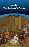 The Beggars Opera Dover Thrift Editions English Edition