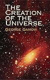 The Creation Of The Universe Dover Science Books English Edition