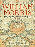 William Morris Fullcolor Patterns And Designs Dover Pictorial Archive English Edition