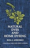 Natural Dyes And Home Dyeing Dover Pictorial Archives Book 281 English Edition