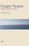 Cesare Pavese Dodici Giorni Al Mare Un Diario Inedito Del 1922 Italian Edition