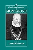 The Cambridge Companion To Montaigne Cambridge Companions To Philosophy English Edition