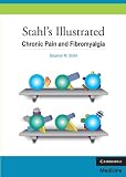 Stahls Illustrated Chronic Pain And Fibromyalgia English Edition