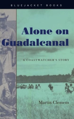 Alone on Guadalcanal: A Coastwatcher's Story book cover