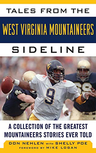 Tales from the West Virginia Mountaineers Sideline of the Greatest Mountaineers Stories Ever Told (By: Don Nehlen) cover