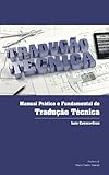 Manual Prtico E Fundamental De Traduo Tcnica Portuguese Edition