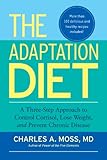 The Adaptation Diet A Threestep Approach To Control Cortisol Lose Weight And Prevent Chronic Disease English Edition