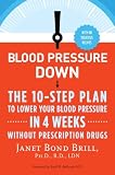Blood Pressure Down The 10step Plan To Lower Your Blood Pressure In 4 Weekswithout Prescription Drugs English Edition