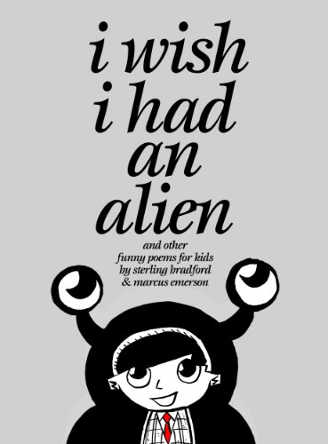 I Wish I Had An Alien and Other Funny Poems for Kids book cover