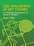 The Philosophy Of Set Theory An Historical Introduction To Cantors Paradise Dover Books On Mathematics English Edition