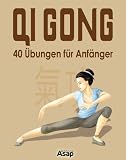 Qi Gong 40 Bungen Fr Anfnger German Edition