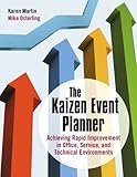 The Kaizen Event Planner Achieving Rapid Improvement In Office Service And Technical Environments English Edition