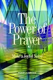 The Power Of Prayer Make A Joyful Noise English Edition