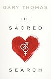 The Sacred Search What If Its Not About Who You Marry But Why