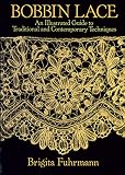 Bobbin Lace An Illustrated Guide To Traditional And Contemporary Techniques Dover Knitting Crochet Tatting Lace English Edition