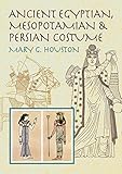 Ancient Egyptian Mesopotamian Persian Costume Dover Fashion And Costumes English Edition