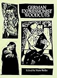 German Expressionist Woodcuts Dover Fine Art History Of Art English Edition