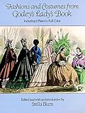 Fashions And Costumes From Godeys Ladys Book Including 8 Plates In Full Color Dover Fashion And Costumes English Edition