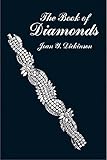 The Book Of Diamonds Their History And Romance From Ancient India To Modern Times Dover Jewelry And Metalwork English Edition