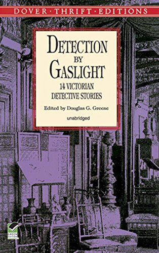 Detection by Gaslight: 14 Victorian Detective Stories book cover