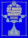 Art Nouveau Typographic Ornaments Dover Pictorial Archive English Edition