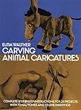Carving Animal Caricatures Dover Woodworking English Edition