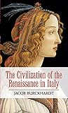The Civilization Of The Renaissance In Italy English Edition