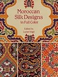 Moroccan Silk Designs In Full Color Dover Pictorial Archive English Edition