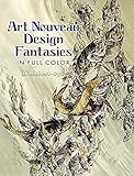Art Nouveau Design Fantasies In Full Color Dover Pictorial Archive English Edition