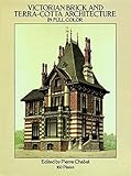 Victorian Brick And Terracotta Architecture In Full Color 160 Plates Dover Architecture English Edition