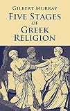 Five Stages Of Greek Religion English Edition