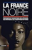 La France Noire En Textes Cahiers Libres