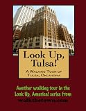 A Walking Tour Of Tulsa Oklahoma Look Up America English Edition