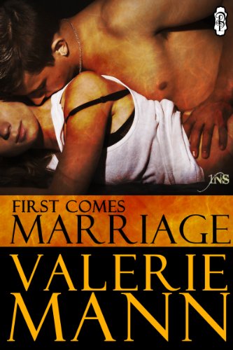 First Comes Marriage (By: Valerie Mann) cover