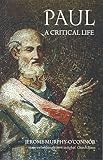 Paul A Critical Life English Edition