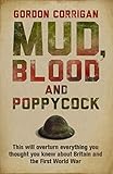 Mud Blood And Poppycock Britain And The Great War Cassell Military Paperbacks English Edition