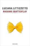 Madama Sbatterflay Biblioteca Umoristica Mondadori Italian Edition