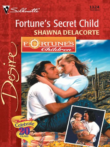 Fortune's Secret Child (By: Shawna Delacorte) cover