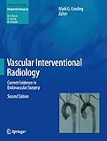 Vascular Interventional Radiology Current Evidence In Endovascular Surgery Medical Radiology English Edition