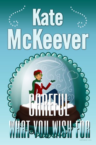 Careful What You Wish For cover