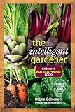 The Intelligent Gardener Growing Nutrientdense Food English Edition