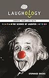 Laughology The Science Of Laughter English Edition