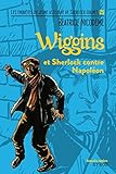 Wiggins Et Sherlock Contre Napol%C3%A9on (souris Noire)