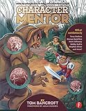 Character Mentor Learn By Example To Use Expressions Poses And Staging To Bring Your Characters To Life English Edition