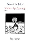 Zen And The Art Of Standup Comedy English Edition