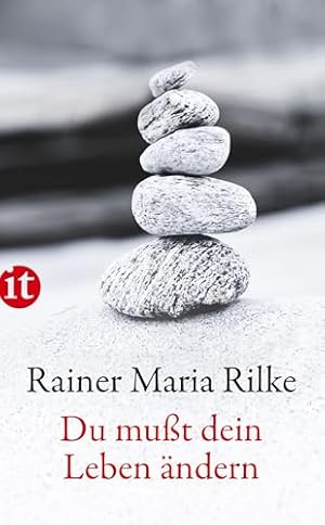 Das verrückte Leben der anderen Rainer Maria Rilke