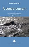 A Contrecourant Traverser La Manche La Nage La Conqute De Ses Rves
