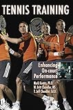 Tennis Training Enhancing Oncourt Performance English Edition