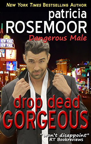 Drop Dead Gorgeous (By: Patricia Rosemoor) cover