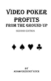 Video Poker Profits From The Ground Up